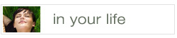 in your life